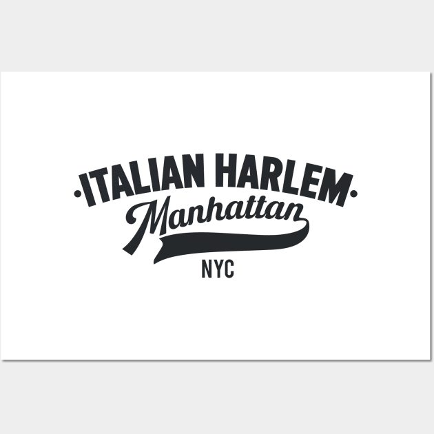 Italian Harlem Manhattan - NYC Neighborhood Shirts Wall Art by Boogosh